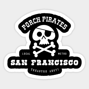 Porch Pirate San Francisco, CA Sticker